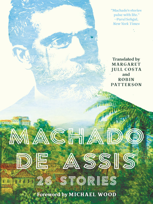 Title details for Machado de Assis by Joaquim Maria Machado de Assis - Wait list